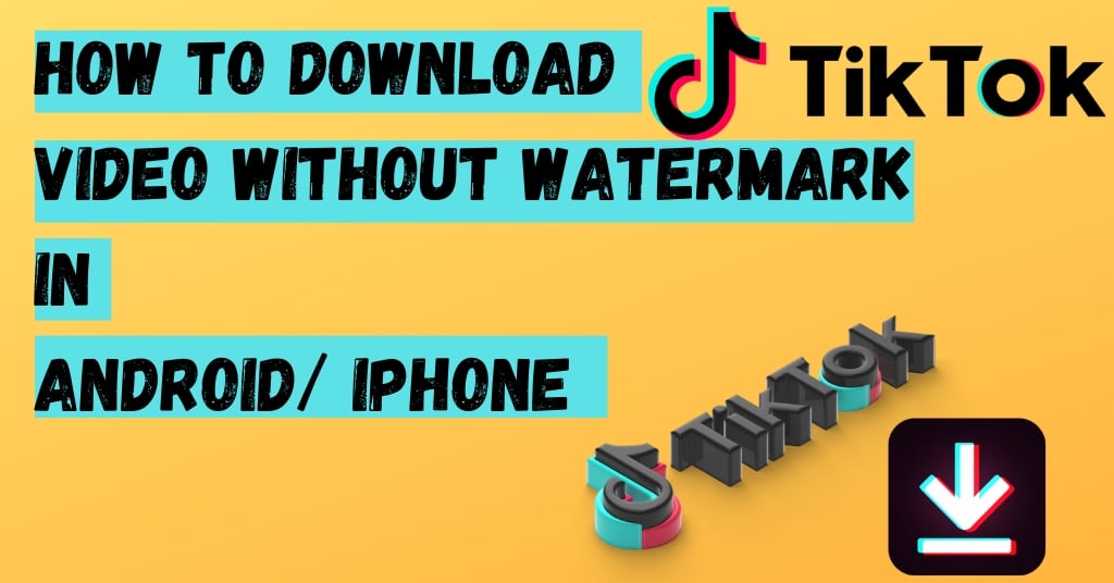 Download TikTok videos Without Watermark