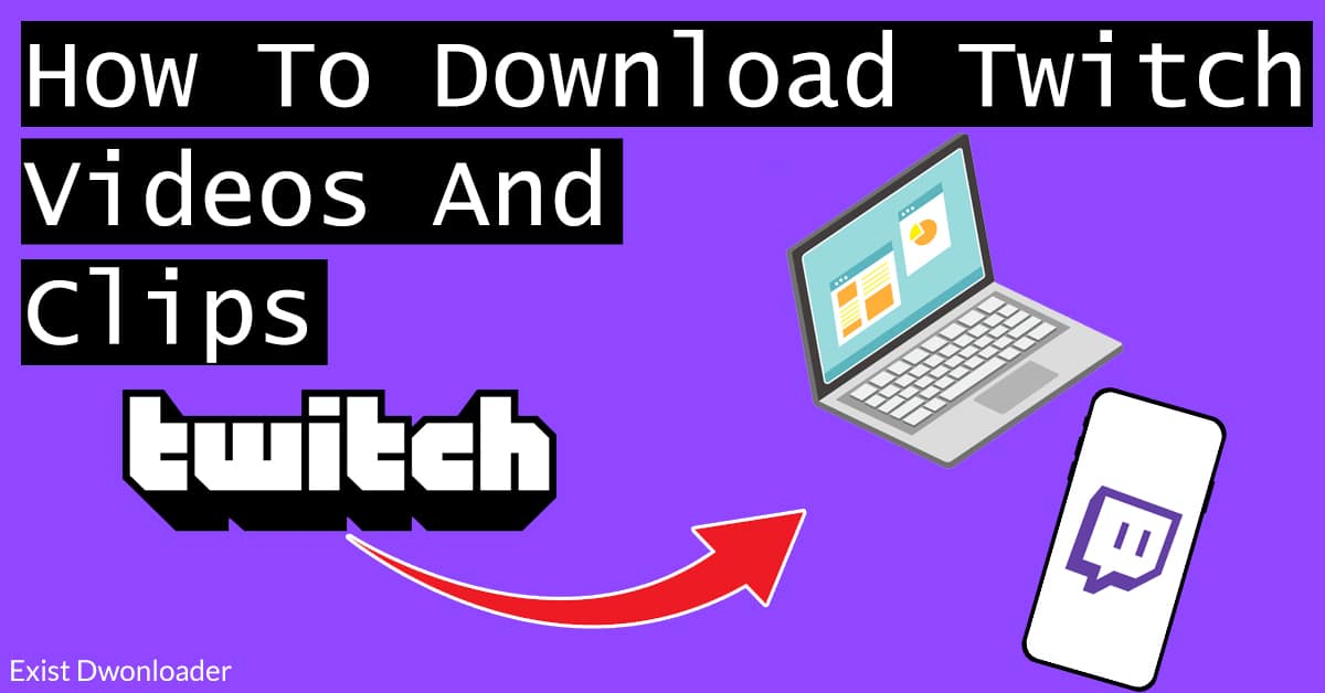 Twitch Downloader | Clip Video Live Streams