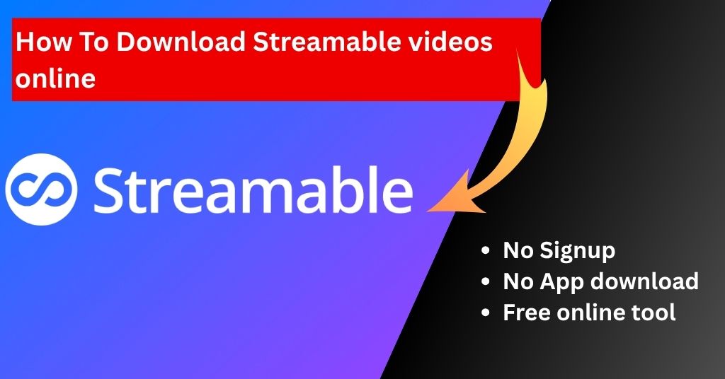 Download Streamable videos online